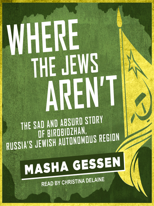 Title details for Where the Jews Aren't by Masha Gessen - Available